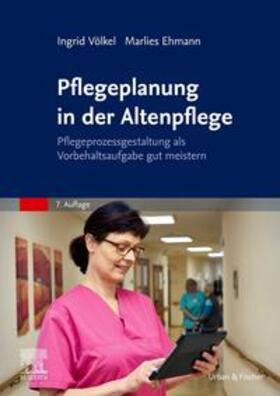 Ehmann / Völkel | Pflegeplanung in der Altenpflege | Buch | 978-3-437-47945-8 | sack.de