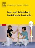 Wappelhorst / Kittelmann / Röbbelen |  Lehr- und Arbeitsbuch Funktionelle Anatomie | Buch |  Sack Fachmedien
