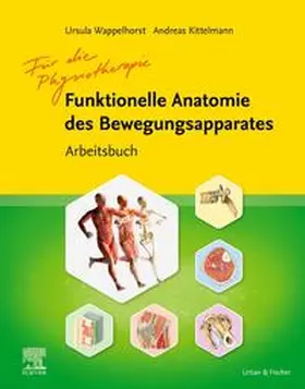Wappelhorst / Kittelmann | Arbeitsbuch Funktionelle Anatomie | Buch | 978-3-437-48051-5 | sack.de