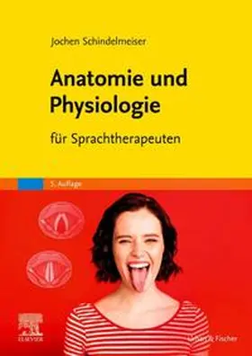 Schindelmeiser | Anatomie und Physiologie | Buch | 978-3-437-48074-4 | sack.de
