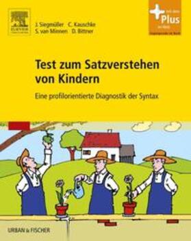 Siegmüller / Kauschke / van Minnen |  Siegmüller, J: Test zum Satzverstehen von Kindern (TSVK) | Buch |  Sack Fachmedien