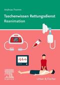 Fromm |  Taschenwissen Rettungsdienst Reanimation | Buch |  Sack Fachmedien