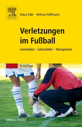 Eder / Hoffmann / Schlumberger |  Verletzungen im Fußball | Buch |  Sack Fachmedien