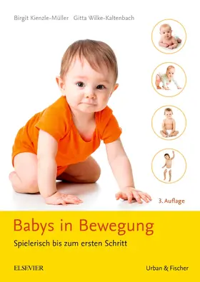 Kienzle-Müller / Wilke-Kaltenbach | Babys in Bewegung | Buch | 978-3-437-48392-9 | sack.de