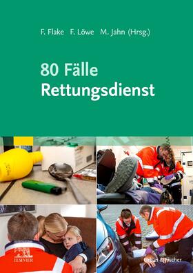 Flake / Löwe / Jahn | 80 Fälle Rettungsdienst | Buch | 978-3-437-48681-4 | sack.de