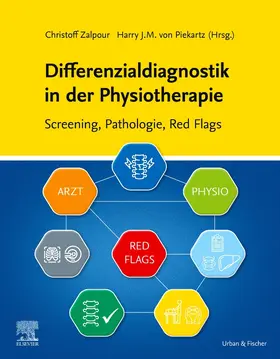 Zalpour / von Piekartz / Ballenberger | Differenzialdiagnostik in der Physiotherapie - Screening, Pathologie, Red Flags | Buch | 978-3-437-48690-6 | sack.de