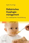 Frey |  Pädiatrisches Dysphagiemanagement | Buch |  Sack Fachmedien