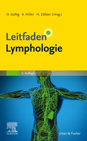 Gültig / Miller / Zöltzer | Leitfaden Lymphologie | Buch | 978-3-437-48781-1 | sack.de