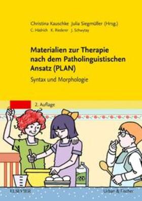 Kauschke / Siegmüller | Materialien zur Therapie nach dem Patholinguistischen Ansatz (PLAN) | Buch | 978-3-437-48823-8 | sack.de