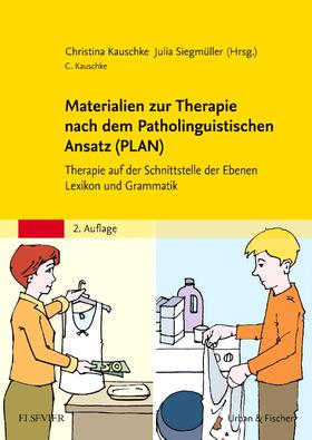 Kauschke / Siegmüller | Materialien zur Therapie nach dem Patholinguistischen Ansatz (PLAN) | Buch | sack.de