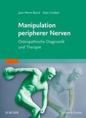 Croibier | Croibier, A Manipulation peripherer Nerven/SA | Buch | 978-3-437-55002-7 | sack.de
