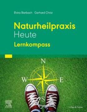 Bierbach / Christ | Naturheilpraxis Heute - Lernkompass | Buch | 978-3-437-55013-3 | sack.de