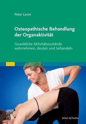 Levin | Osteopathische Behandlung der Organaktivität | Buch | 978-3-437-55321-9 | sack.de