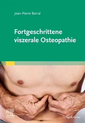 Barral | Fortgeschrittene viszerale Osteopathie | Buch | 978-3-437-55521-3 | www.sack.de