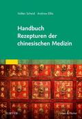 Ellis / Scheid |  Handbuch Rezepturen der chinesischen Medizin | Buch |  Sack Fachmedien