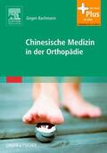Bachmann |  Chinesische Medizin in der Orthopädie | Buch |  Sack Fachmedien