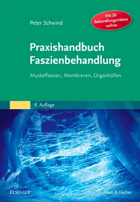 Schwind |  Praxishandbuch Faszienbehandlung | Buch |  Sack Fachmedien