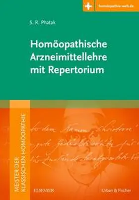 Phatak |  Meister der klassischen Homöopathie. Homöopathische Arzneimittellehre mit Repertorium | Buch |  Sack Fachmedien
