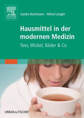 Bachmann / Längler / Guckes-Kühl | Hausmittel in der modernen Medizin. Mit CD-ROM | Buch | 978-3-437-56940-1 | sack.de