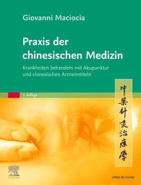 Maciocia | Praxis der chinesischen Medizin | Buch | 978-3-437-58472-5 | sack.de