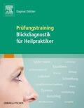 Dölcker |  Prüfungstraining Blickdiagnostik für Heilpraktiker | Buch |  Sack Fachmedien