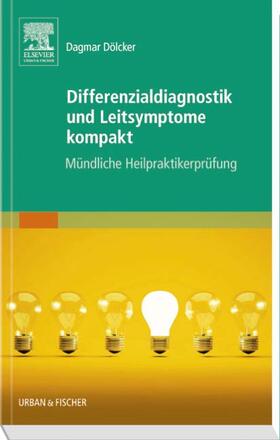 Dölcker |  Differenzialdiagnostik und Leitsymptome kompakt | Buch |  Sack Fachmedien
