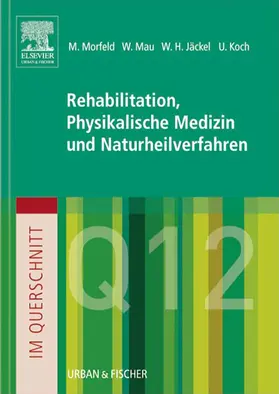 Morfeld / Mau / Jäckel |  Im Querschnitt - Rehabilitation, Physikalische Medizin und Naturheilverfahren | eBook | Sack Fachmedien
