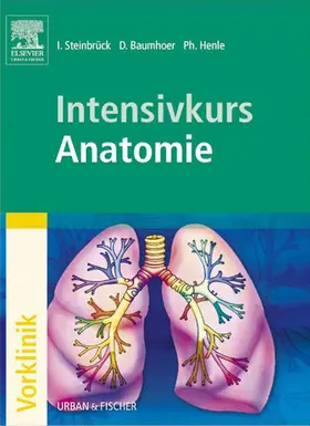 Steinbrück / Baumhoer / Henle |  Intensivkurs Anatomie | eBook | Sack Fachmedien
