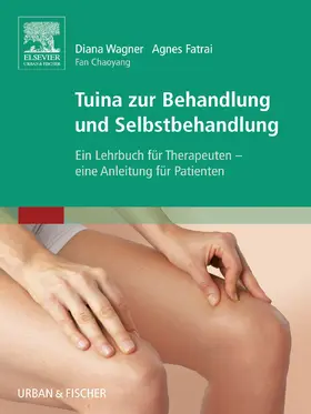 Fatrai / Wagner |  Tuina zur Behandlung und Selbstbehandlung | eBook | Sack Fachmedien