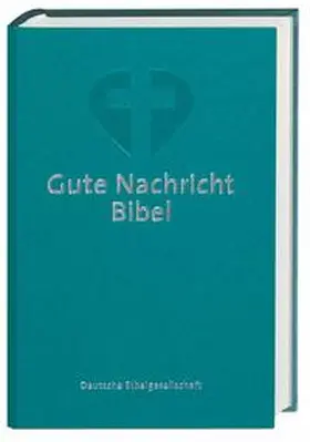 Gute Nachricht Bibel | Buch | 978-3-438-01655-3 | sack.de