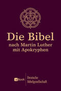 Luther / Deutsche Bibelgesellschaft |  Die Bibel nach Martin Luther | eBook | Sack Fachmedien