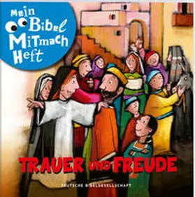 Dobler / Jahnke |  Mein Bibel-Mitmach-Heft. Trauer und Freude | Buch |  Sack Fachmedien