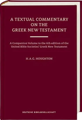 Houghton |  A Textual Commentary on the Greek New Testament, Revised Edition | Buch |  Sack Fachmedien