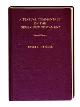 Metzger |  A Textual Commentary on the Greek New Testament | Buch |  Sack Fachmedien