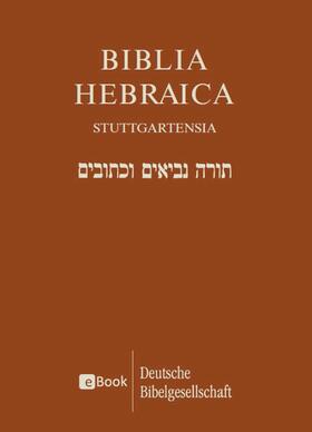 Elliger / Rudolph / Schenker | Biblia Hebraica Stuttgartensia | E-Book | sack.de