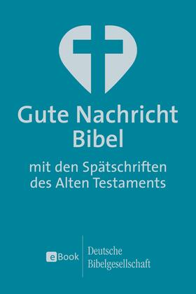 Gute Nachricht Bibel | E-Book | sack.de