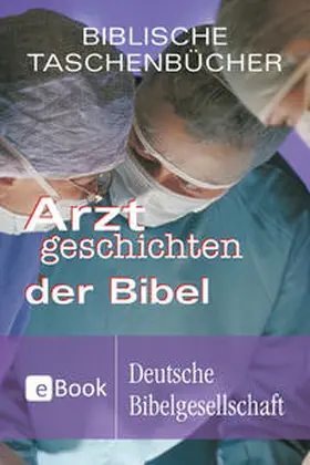 Bühner | Arztgeschichten der Bibel | E-Book | www.sack.de