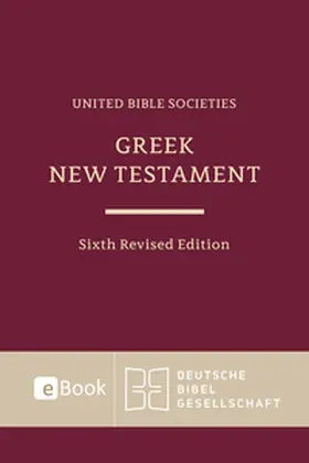 Institut für Neutestamentliche Textforschung, Münster / Strutwolf / Wachtel |  Greek New Testament GNT6. eBook im ePUB-Format | eBook | Sack Fachmedien