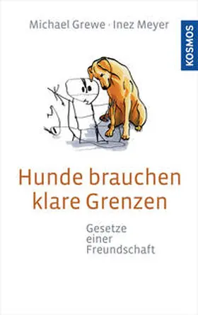 Grewe / Meyer |  Hunde brauchen klare Grenzen | Buch |  Sack Fachmedien