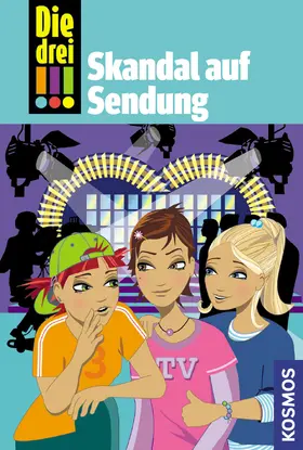 Vogel |  Die drei !!!, 6, Skandal auf Sendung (drei Ausrufezeichen) | eBook | Sack Fachmedien