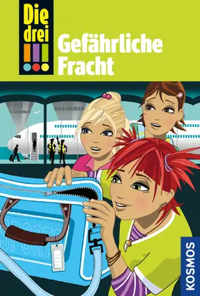 Wich |  Die drei !!!, 17, Gefährliche Fracht (drei Ausrufezeichen) | eBook | Sack Fachmedien