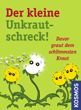 Hensel |  Der kleine Unkrautschreck! | eBook | Sack Fachmedien