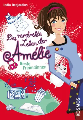 Desjardins |  Das verdrehte Leben der Amélie, 1, Beste Freundinnen | eBook | Sack Fachmedien