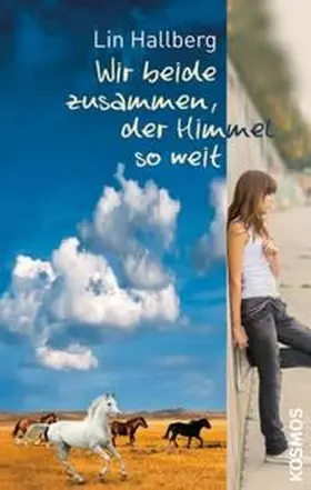 Hallberg |  Wir beide zusammen, der Himmel so weit | Buch |  Sack Fachmedien