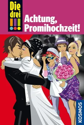 Wich |  Die drei !!!, 28, Achtung, Promihochzeit! (drei Ausrufezeichen) | eBook | Sack Fachmedien