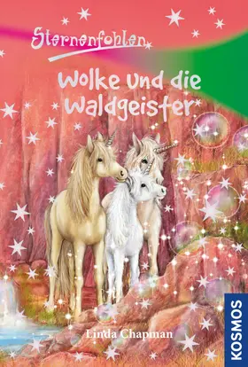 Chapman |  Sternenfohlen, 16, Wolke und die Waldgeister | eBook | Sack Fachmedien