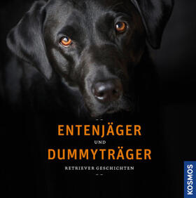 Schröder / Begemann |  Entenjäger und Dummyträger | Buch |  Sack Fachmedien