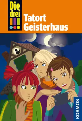 Vogel |  Die drei !!!, 45, Tatort Geisterhaus (drei Ausrufezeichen) | eBook | Sack Fachmedien
