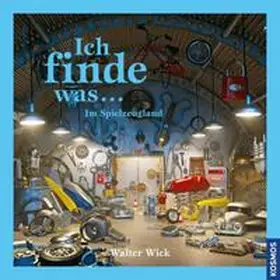 Wick |  Ich finde was, Im Spielzeugland | Buch |  Sack Fachmedien