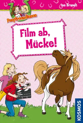 Brandt |  Ponyfreundinnen, 6, Film ab, Mücke! | eBook | Sack Fachmedien